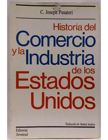 Historia Del Comercio Y La Industria De Los Estados Unidos