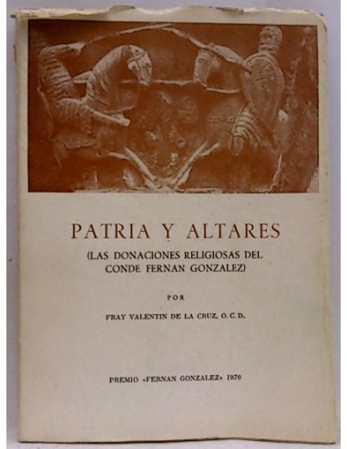 Patria Y Altares (Las Donaciones Religiosas Del Conde Fernan Gonzalez)