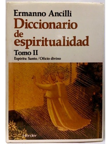 Diccionario De Espiritualidad, Tomo II. Espíritu Santo - Oficio Divino