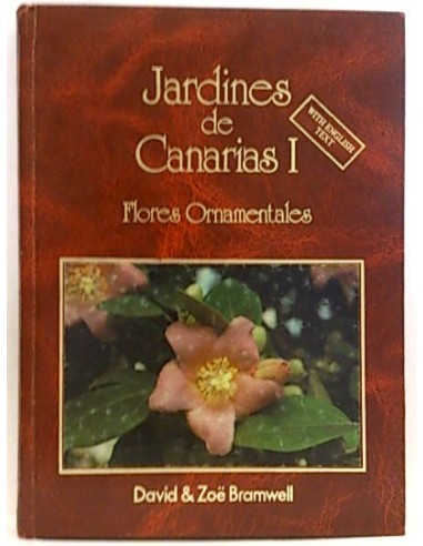 Jardines De Canarias I: Flores Ornamentales // Texto En Castellano E Inglés.
