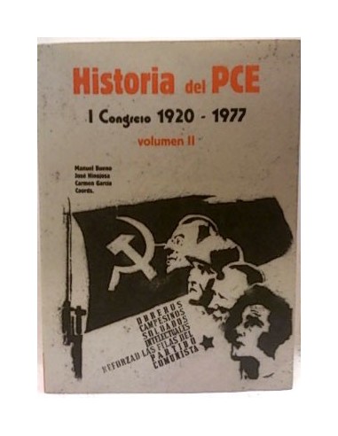 Historia Del Pce: I Congreso, 1920-1977. Vol. II