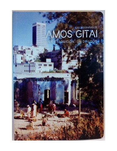 Las Biografías Amos Gitai, Una Exposición, Un Diálogo