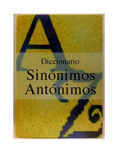 Diccionario Sinónimos, Antónimos