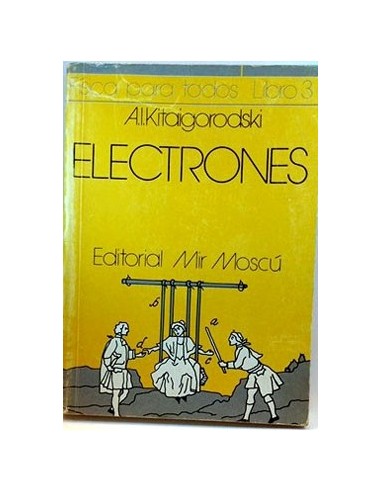 Física Para Todos. Libro 3. Electrones