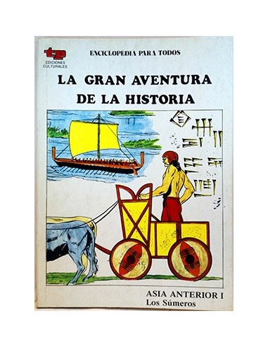 La Gran Aventura De La Historia, 5. Asia Anterior I. Los Súmeros