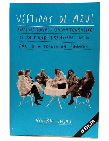 libro usado: Vestidas de azul: Análisis social y cinematográfico de la  mujer transexual en los años de la Transic de Vegas, V