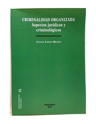 Criminalidad organizada : aspectos jurídicos y criminológicos