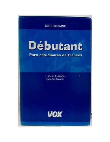 Diccionario débutant français-espagnol/español-francés: para estudiantes de francés