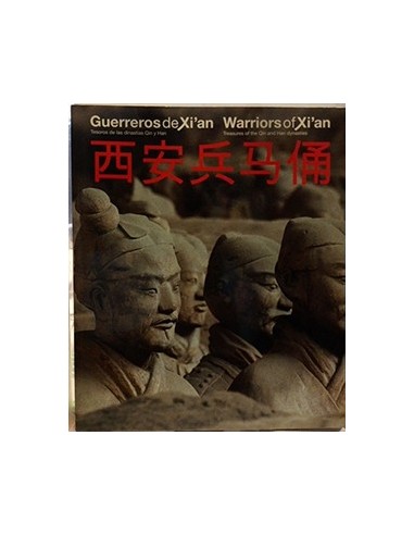 Guerreros de Xian, tesoros de las dinastías Qín y Han