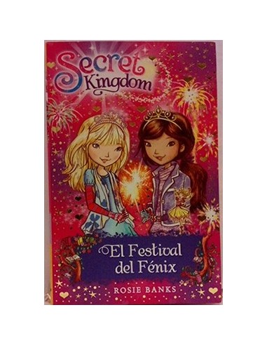 El festival del Fénix. Secret Kingdom