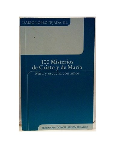 100 Misterios de Cristo y de María