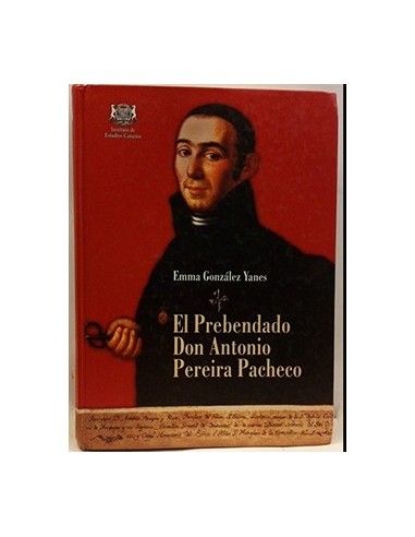 El prebendado Don Antonio Pereira Pacheco