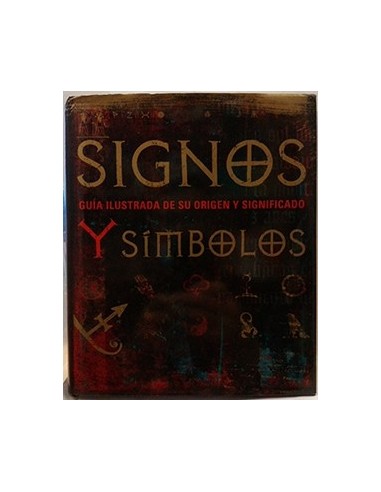 Signos y símbolos : guía ilustrada de su origen y significado