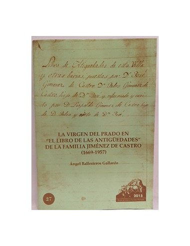 LA VIRGEN DEL PRADO EN EL LIBRO DE LAS ANTIGÜEDADES DE LA FAMILIA JIMENEZ DE CASTRO 1669 1957