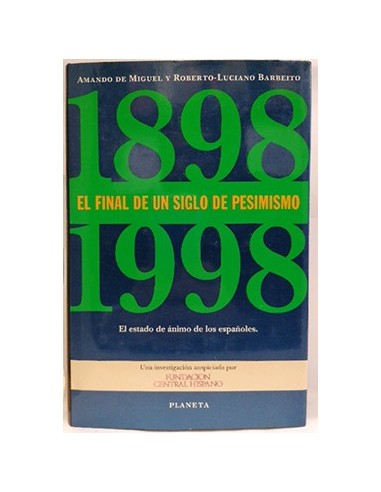El final de un siglo de pesimismo (1898-1998)