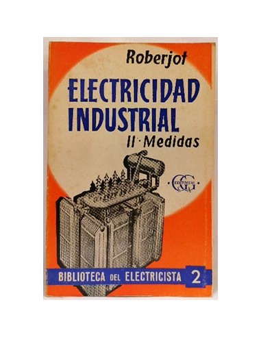 Biblioteca del electricista, 2. Electricidad Industrial. Tomo II. Medidas