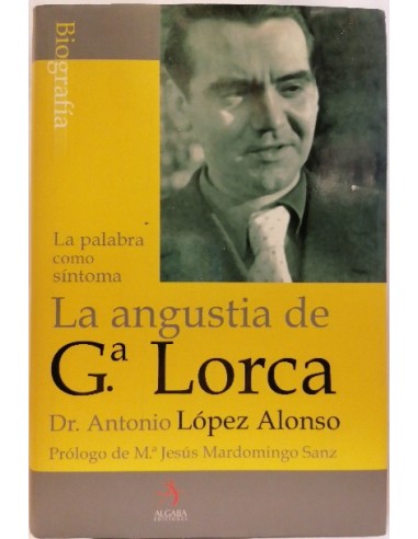 La angustia de Federico García Lorca: las palabras cómo síntoma