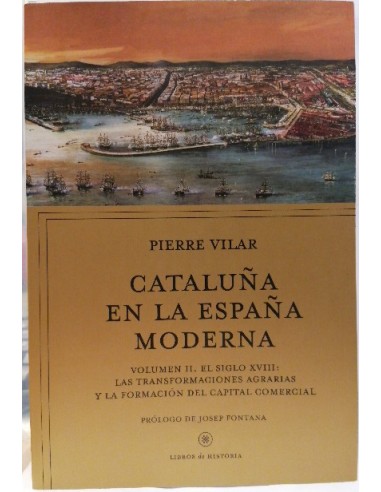Cataluña en la España moderna, vol. 2. El siglo XVIII: Las transformaciones agrarias y la fromación