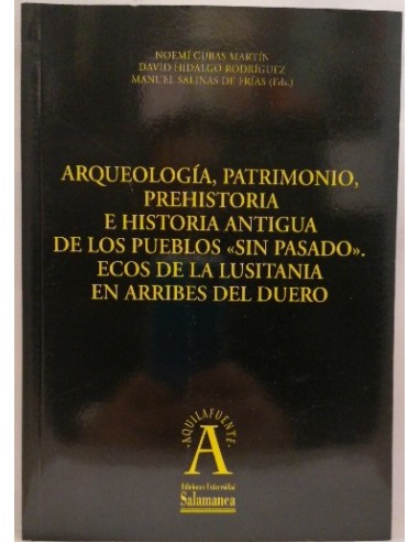 Arqueología, patrimonio, prehistoria e historia antigua de los pueblos sin pasado.