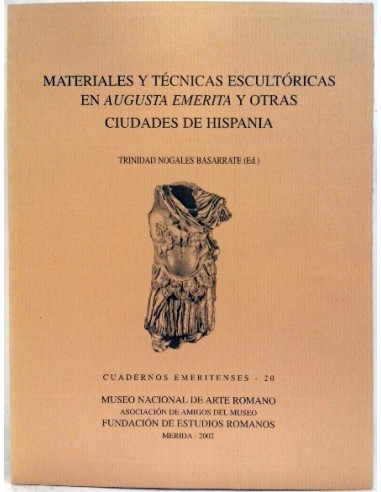 Materiales y tecnicas escultoricasen Augusta emerita y otras ciudades de hispania