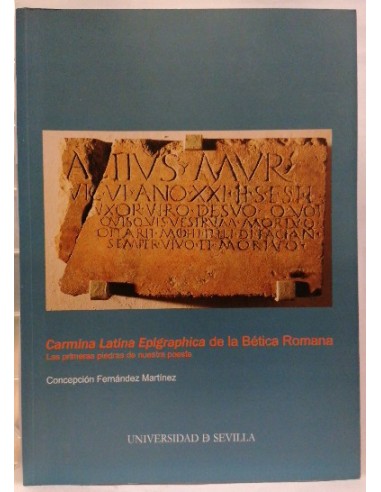 Carmina Latina Epigraphica de la Bética Romana: Las primeras piedras de nuestra poesía