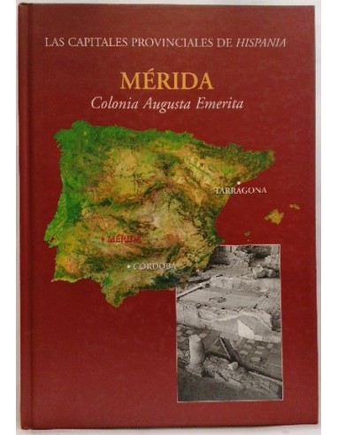 Mérida: Colonia Augusta Emerita (Español)