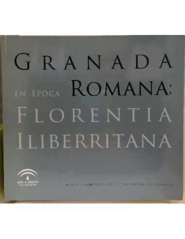Granada en época romana : Florentia Iliberritana