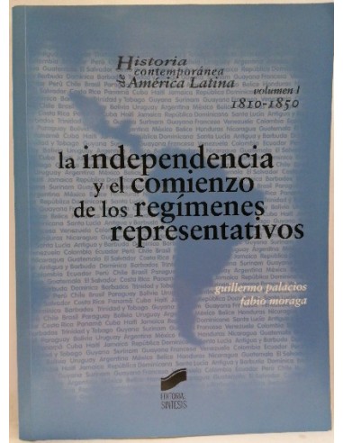La independencia y el comienzo de los regímenes representativos 1810-1850