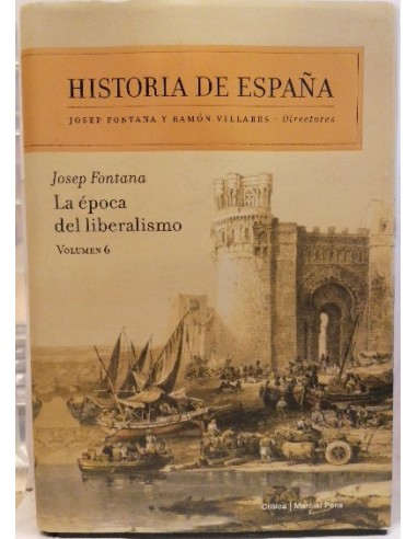 La época del liberalismo. Historia de España, 6