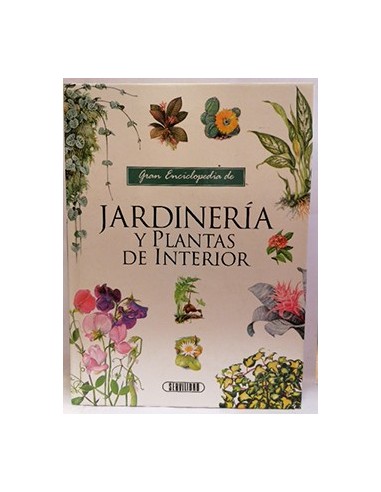 Gran enciclopedia de la jardinería y plantas de interior