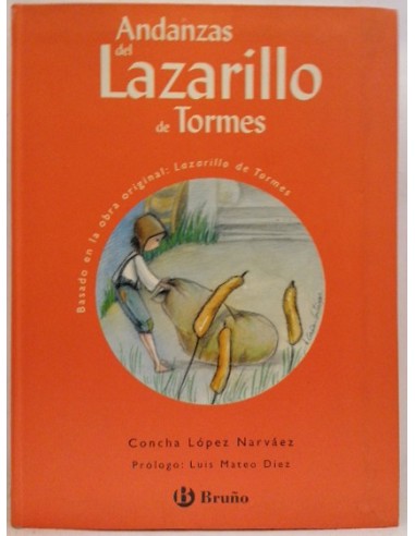 Andanzas Del Lazarillo De Tormes: Basado En La Obra Original, Lazarillo De Tormes